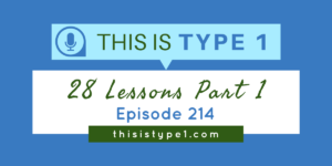 Colleen shares part 1 of her 28 lessons from 28 years with T1D.