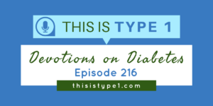 Kaycee Parker talks about perspective shifts with T1D, and how faith and T1D align.