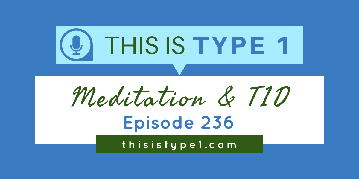 Peter Friedfeld, co-founder of DiabetesSangha, talks about self-compassion, mindfulness, and meditation with T1D.